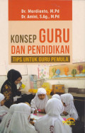 KONSEP GURU DAN PENDIDIKAN : TIPS UNTUK GURU PEMULA