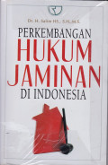 PERKEMBANGAN HUKUM JAMINAN DI INDONESIA