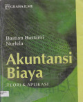 AKUNTANSI BIAYA : TINGKAT LANJUT (KAJIAN TEORI DAN APLIKASI)