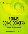 ASUMSI GOING CONCERN : SUATU TINJAUAN TERHADAP DAMPAK KRISIS KEUANGAN ATAS OPINI AUDIT DAN LAPORAN KEUANGAN