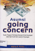 ASUMSI GOING CONCERN : SUATU TINJAUAN TERHADAP DAMPAK KRISIS KEUANGAN ATAS OPINI AUDIT DAN LAPORAN KEUANGAN