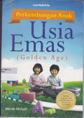 PERKEMBANGAN ANAK USIA EMAS (GOLDEN AGE)
