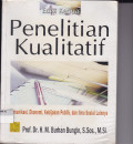 PENELITIAN KUALITATIF: Komunikasi, Ekonomi, Kebijakan Publik dan Ilmu Sosial Lainnya Edisi Kedua