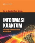 INFORMASI KUANTUM : TEKNOLOGI KOMUNIKASI DATA MASA DEPAN