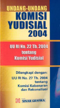 UNDANG-UNDANG KOMISI YUDISIAL  (UU RI NO. 22 TH.2004)