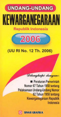 UNDANG-UNDANG KEWARGANEGARAAN  RI 2006 (UU RI NO.12 TH.2006)