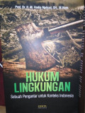 HUKUM LINGKUNGAN : SEBUAH PENGANTAR UNTUK KONTEKS INDONESIA
