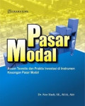 PASAR MODAL : Acuan teoreti dan praktis investasi di instrumen keuangan pasar modal