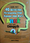 LEBIH DARI 40 AKTIVITAS PERANGSANG OTAK KANAN DAN KIRI ANAK BISA LEBIH CANGGIH