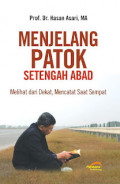 MENJELANG PATOK SETENGAH ABAD : melihat dari dekat,mencatat saat sempat
