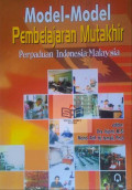 MODEL-MODEL PEMBELAJARAN MUTAKHIR PERPADUAN INDONESIA MALAYSIA