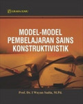 MODEL-MODEL PEMBELAJARAN SAINS KONSTRUKTIVISTIK