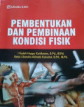 PEMBENTUKAN DAN PEMBINAAN KONDISI FISIK