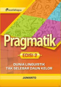 PRAGMATIK : DUNIA LINGUISTIK TAK SELEBAR DAUN KELOR