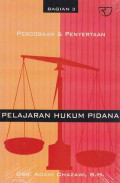 PELAJARAN HUKUM PIDANA BAGIAN 3: PERCOBAAN & PENYERTAAN
