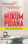 PEMBAHARUAN HUKUM PIDANA: Kebijakan Formulasi Pidana Penjara Terbatas Dala Rancangan KUHP (RUU KUHP) Indonesia
