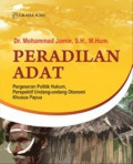 PERADILAN ADAT : PERGESERAN POLITIK HUKUM. PERSPEKTIF UNDANG-UNDANG OTONOMI KHUSUS PAPUA