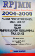 RPJMN : Rencana Pembangunan Jangka Menengah Nasional 2004-2009