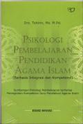 PSIKOLOGI PEMBELAJARAN PENDIDIKAN AGAMA ISLAM :     BERBASIS INTEGRASI DAN KOMPETENSI