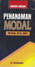 UNDANG-UNDANG PENANAMAN MODAL  (UU RI NO. 25 TH.2007)