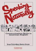 SPEAKING NATURALLY : Communication Skills in American English