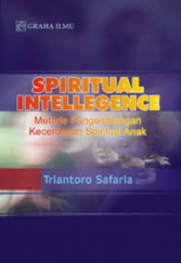 SPIRITUAL INTELLEGENCE : METODE PENGEMBANGAN KECERDASAN SPIRITUAL ANAK