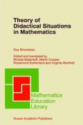 THEORY OF DIDACTICAL SITUATIONS IN MATHEMATICS