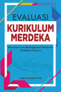 EVALUASI KURIKULUM MERDEKA :memahami dan meningkatkan efektivita pendidikan abad 21
