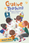 CREATIVE TEACHING : Mengajar Mengikuti Kemauan Otak