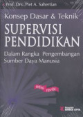 KONSEP DASAR & TEKNIK SUPERVISI PENDIDIKAN : DALAM RANGKA PENGEMBANGAN SUMBER DAYA MANUSIA