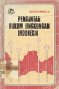 Pengantar Hukum Lingkungan Indonesia