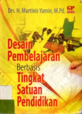 DESAIN PEMBELAJARAN BERBASIS TINGKAT SATUAN PENDIDIKAN