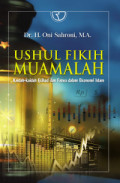 USHUL FIKIH MUAMALAH :Kaidah-Kaidah Ijtihad Dan Fatwa Dalam Ekonomi Islam