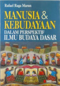 MANUSIA DAN KEBUDAYAAN DALAM PERSPEKTIF ILMU BUDAYA DASAR