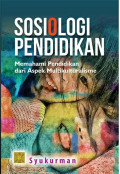 SOSIOLOGI PENDIDIKAN : MEMAHAMI PENDIDIKAN DARI ASPEK MULTIKULTURALISME
