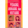 PEDAGOGI, ANDRAGOGI, DAN HAUTAGOGI