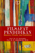 FILSAFAT PENDIDIKAN: MANUSIA, FILSAFAT, DAN PENDIDIKAN