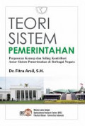 TEORI SISTEM PEMERINTAHAN: PERGESERAN KONSEP DAN SALING KONTRIBUSI ANTAR SISTEM PEMERINTAHAN DI BERBAGAI NEGARA