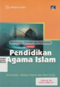 MEMBANGUN KARATER DAN KEPRIBADIAN MELALUI PENDDIKAN AGAMA ISLAM