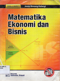 MATEMATIKA EKONOMI DAN BISNIS EDISI 2 BUKU 1