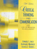 Critical Thinking and Communication: The Use of Reason In Argument Fifth Edition