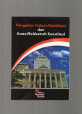 PENGANTAR HUKUM KONSTITUSI DAN ACARA MAHKAMAH KONSTITUSI