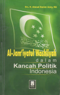 AL-JAMI'YATUL WASHLIYAH DALAM KANCAH POLITIK INDONESIA