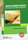 MANAJEMEN RISIKO PERBANKAN SYARIAH DI INDONESIA