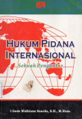 HUKUM PIDANA INTERNASIONAL: SEBUAH PENGANTAR