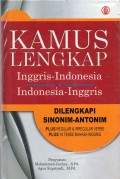 KAMUS LENGKAP INGGRIS - INDONESIA  INDONESIA - INGGRIS: dilengkapi Sinonim-Antonim Plus Regular & Irregular Verbs