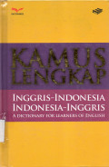 KAMUS LENGKAP INGGRIS - INDONESIA  INDONESIA - INGGRIS: A Dictionary For Learners of English