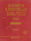 KAMUS LENGKAP :  INGGRIS - INDONESIA  INDONESIA - INGGRIS PLUS IDIOM