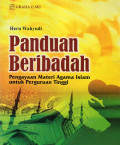PANDUAN BERIBADAH : PENGAYAAN MATERI AGAMA ISLAM UNTUK PERGURUAN TINGGI