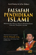 Falsafah Pendidikan Islam: Menguak Nilai-Nilai Pendidikan dalam Tradisi Islam